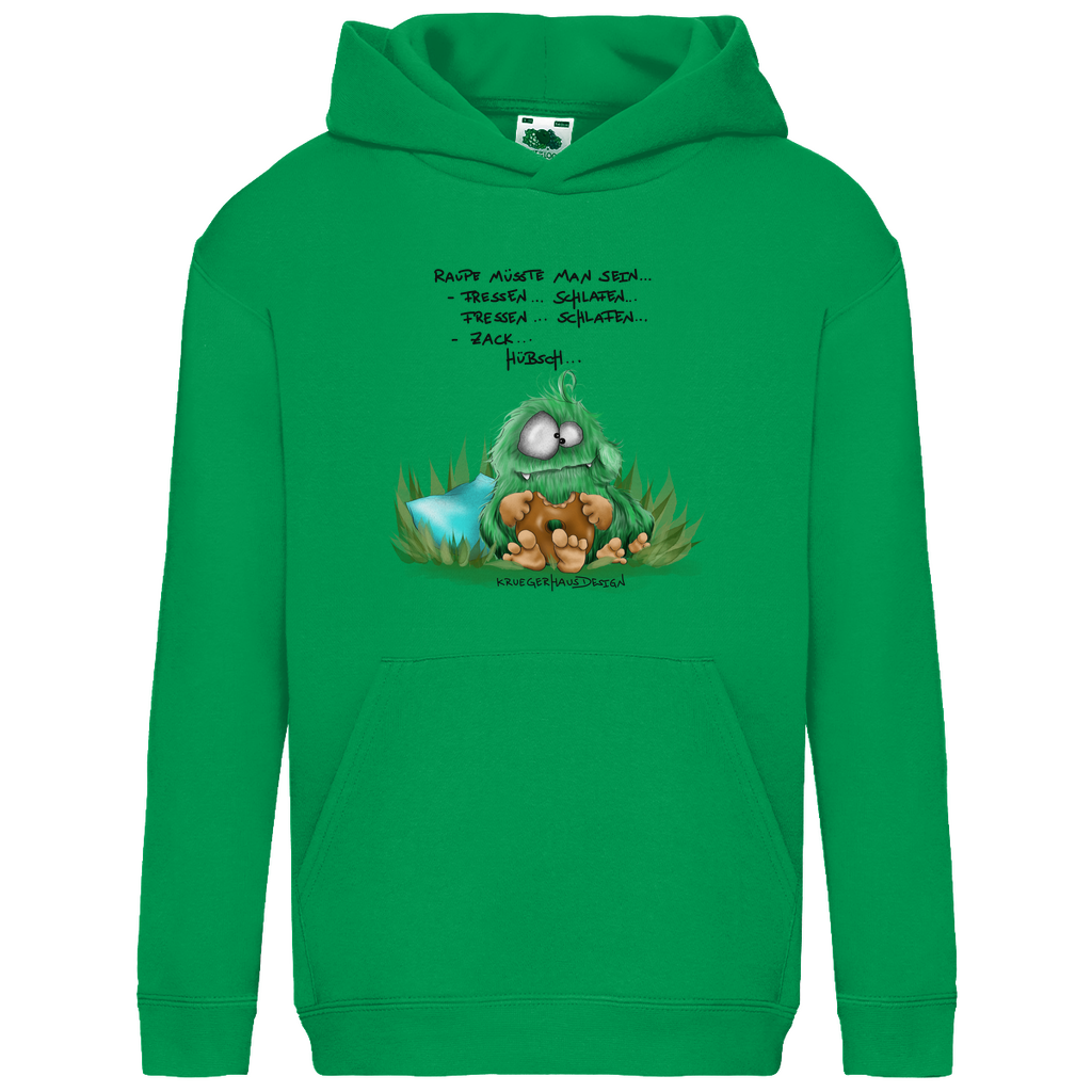 Kids Basic Hoodie, Raupe müsste man sein... Fressen... Schlafen... Fressen... Schlafen... Zack... Hübsch...