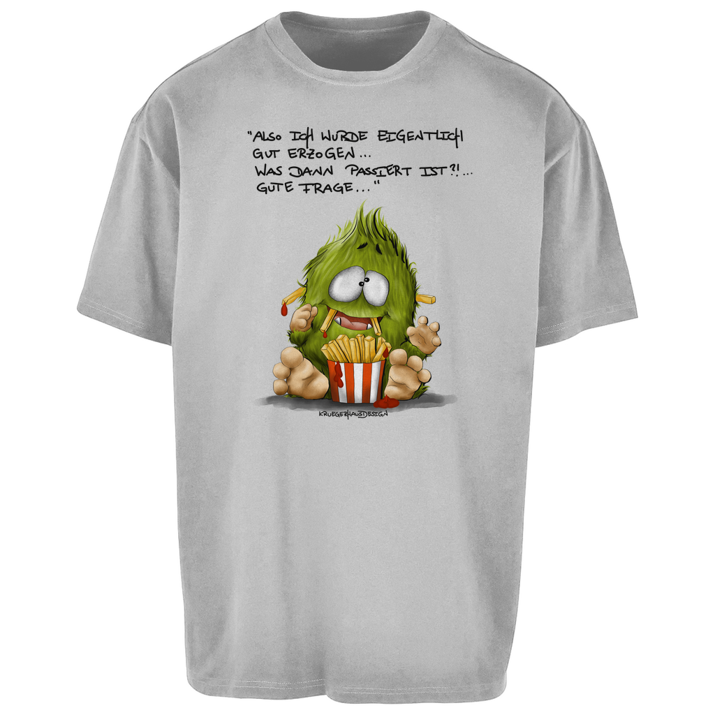 Oversize T-Shirt,  dunkle Schrift. Kruegerhausdesign Monster Spruch, Also eigentlich wurde ich...  297