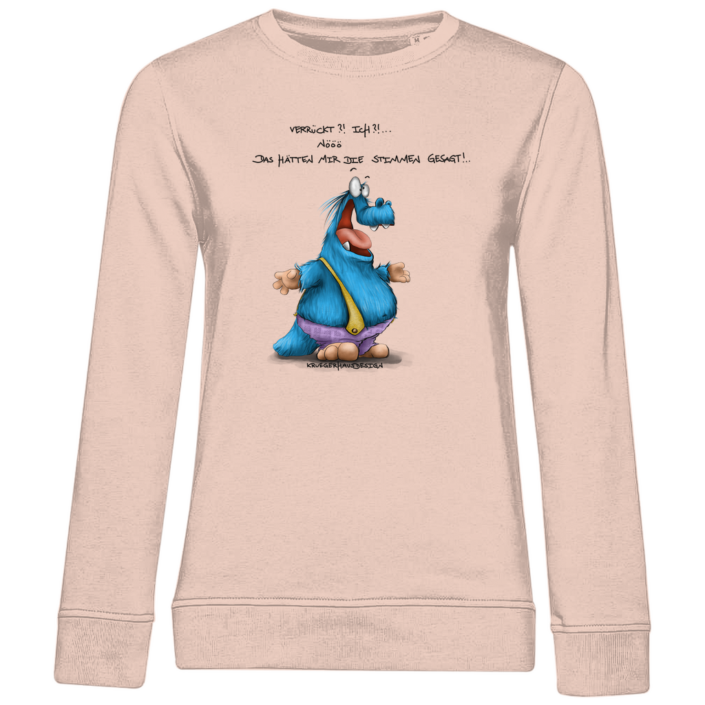 Damen Premium Bio Sweatshirt Kruegerhausdesign Monster Spruch dunkle Schrift „Verrückt?,…“ #300