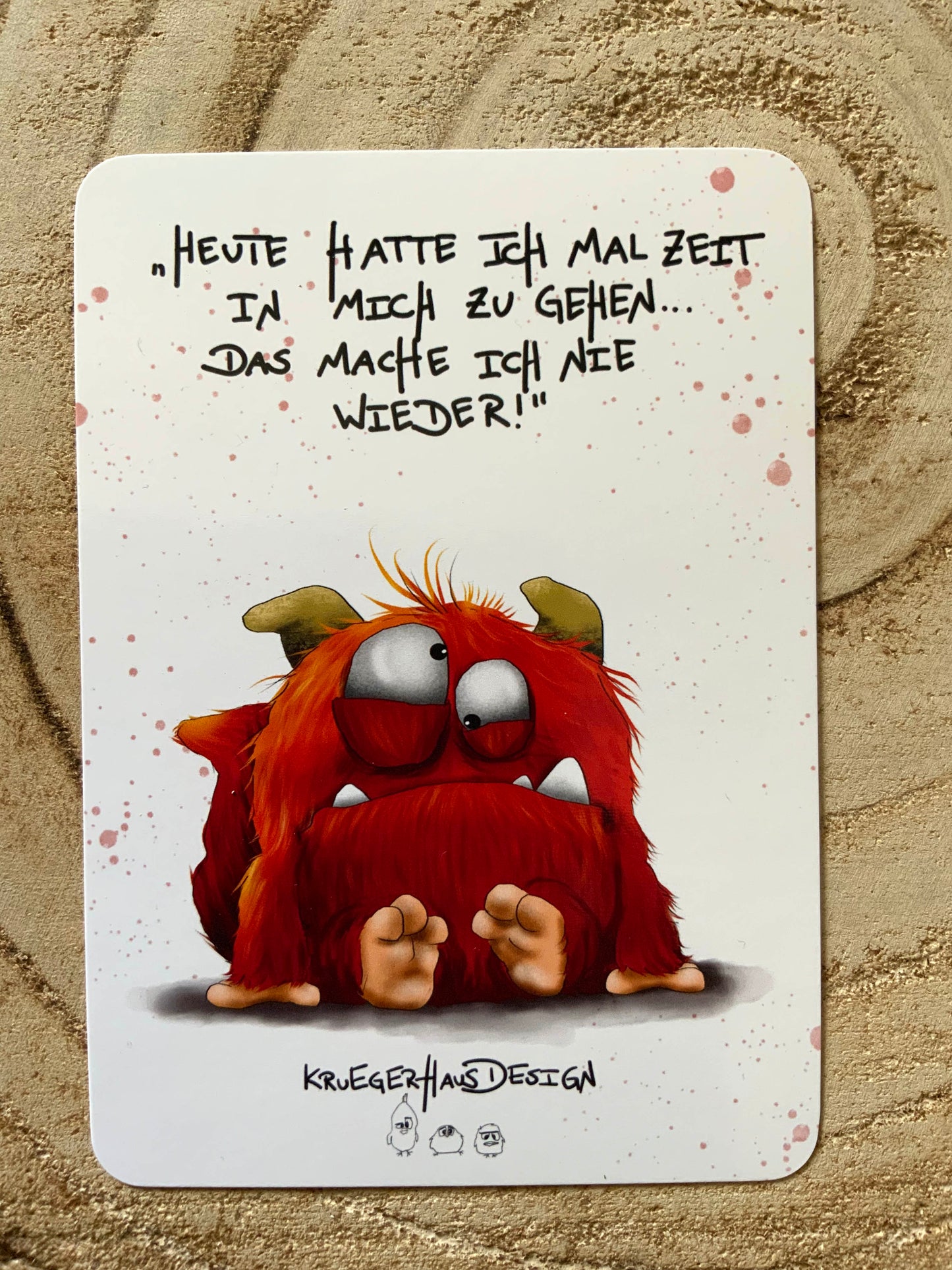 Postkarte Monster Kruegerhausdesign  " Heute hatte ich mal Zeit in mich..."