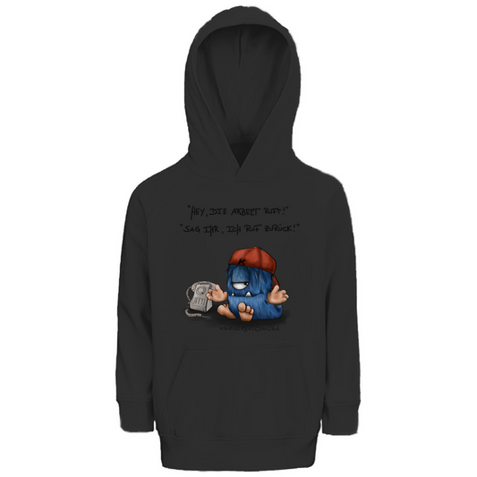 Kinder Premium Bio Hoodie,  Kruegerhausdesign Monster Spruch, schwarze Schrift, Hey, die Arbeit ruft... #101