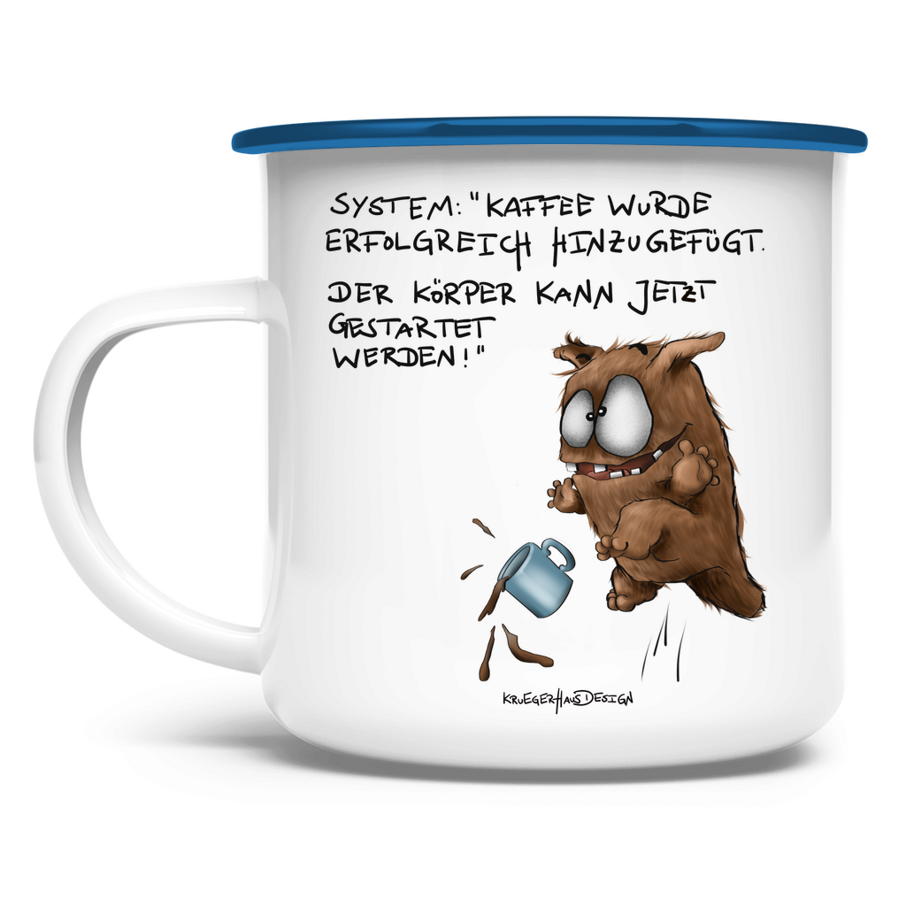 Emaille Tasse, Outdoor, Camping, Kruegerhausdesign mit Monster und Spruch, System: Kaffee wurde... #21