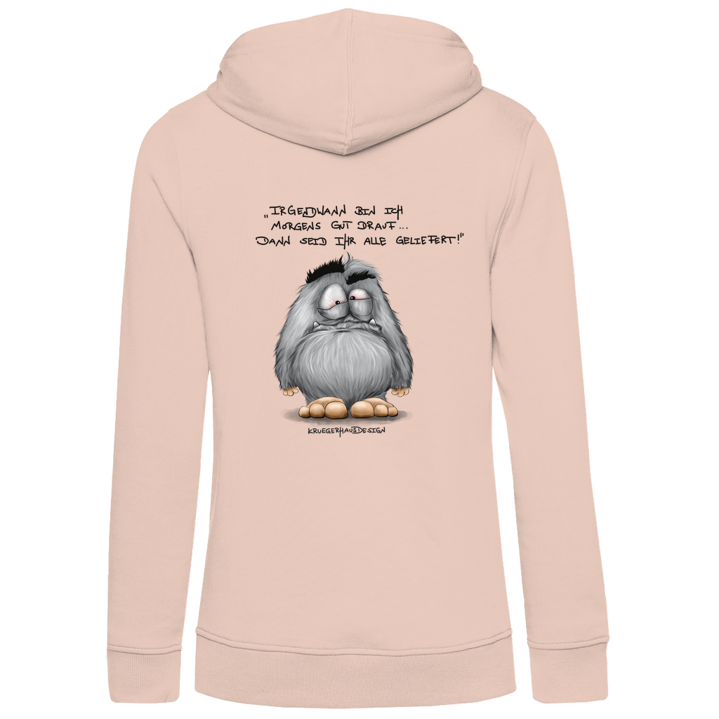 Damen Premium Bio Hoodie, slim fit,  Kapuzenpullover, Kruegerhausdesign mit Monster und Spruch, Irgendwann bin ich...