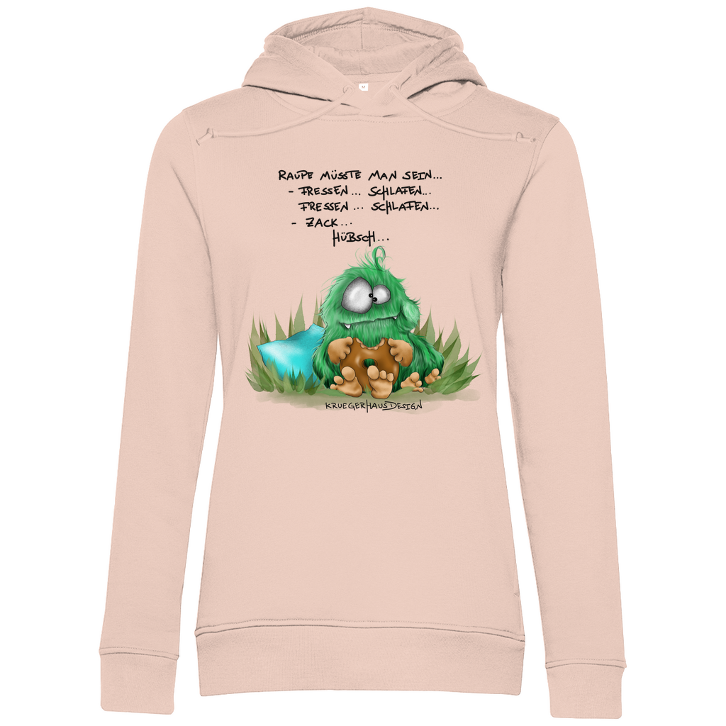 Damen Premium Bio Hoodie, slim fit, Raupe müsste man sein... Fressen... Schlafen... Fressen... Schlafen... Zack... Hübsch...