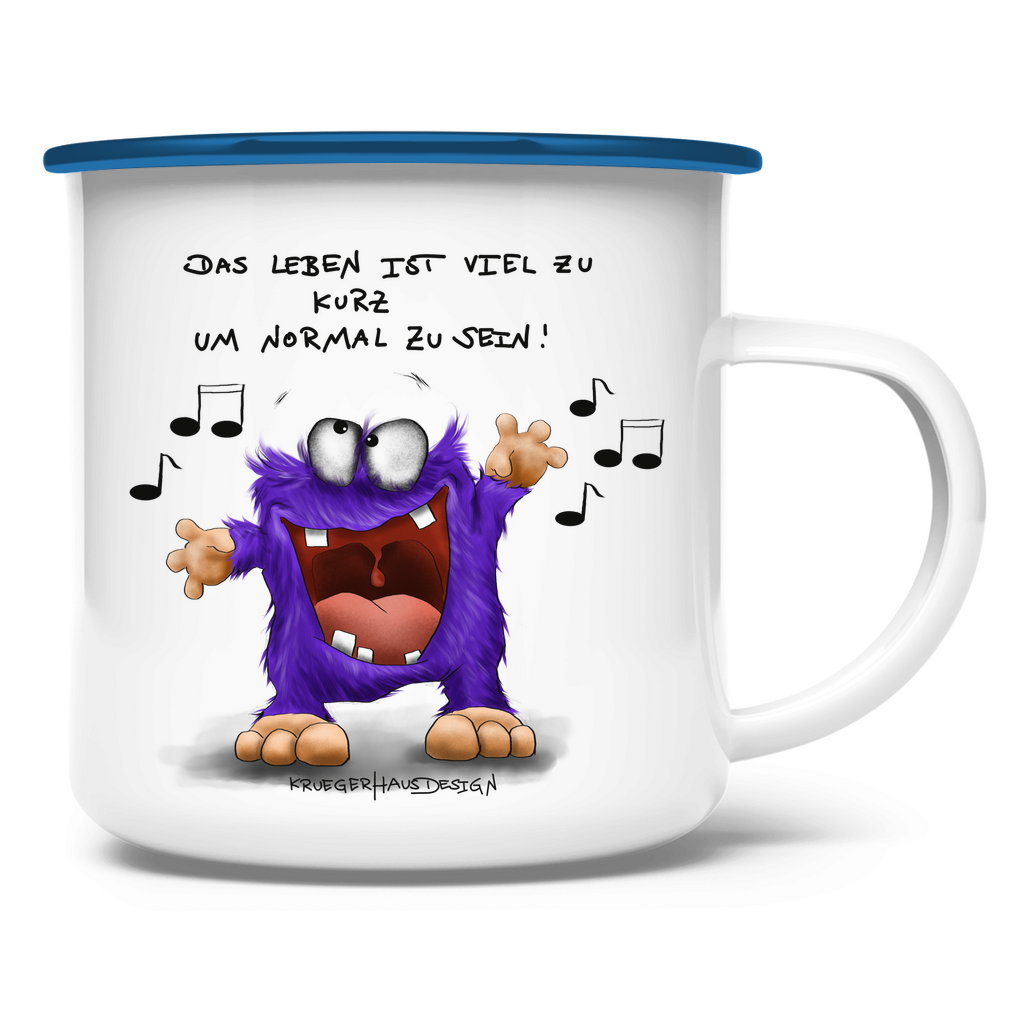 Emaille Tasse, Kaffeetasse, Teetasse, Kruegerhausdesign Monster mit Spruch, Das Leben ist viel zu kurz... #133