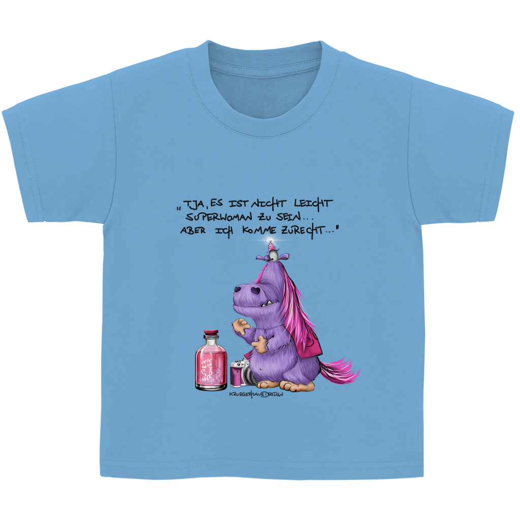 Kinder Basic T-Shirt, Kruegerhasudesign Monster mit Spruch,Tja, es ist nicht leicht Superwoman... #314#314