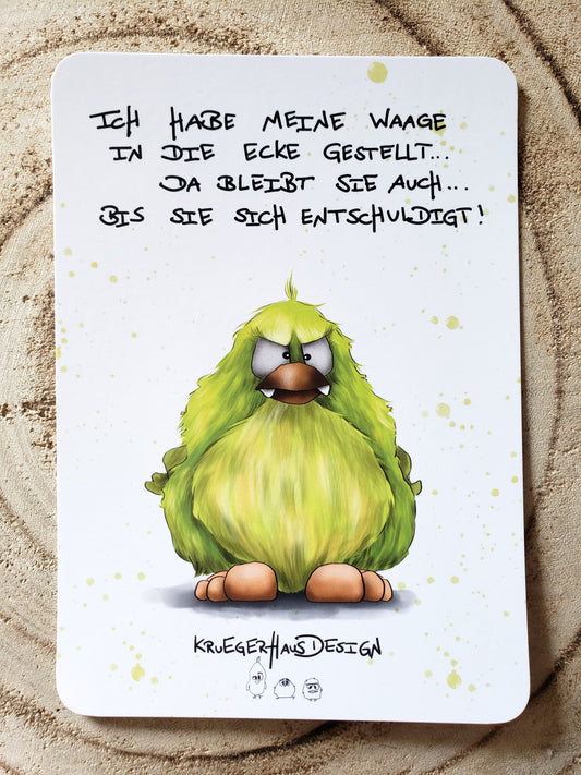 Postkarte Monster Kruegerhausdesign mit Spruch "Ich habe meine Waage..."
