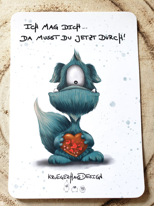 Postkarte Monster Kruegerhausdesign mit Spruch " Ich mag dich... da musst du jetzt durch!"