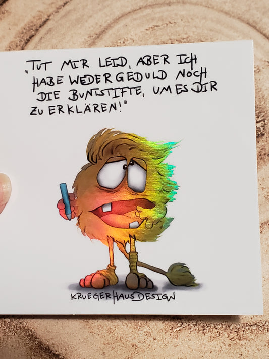 Sticker Hologram Kruegerhausdesign mit Monster und Spruch "Tut mir leid aber ich..."