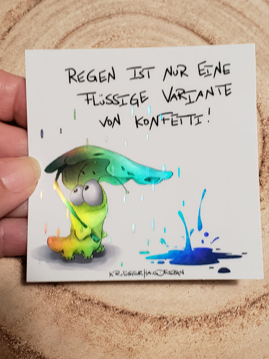 Sticker Hologram Kruegerhausdesign mit Monster und Spruch "Regen ist nur eine..."