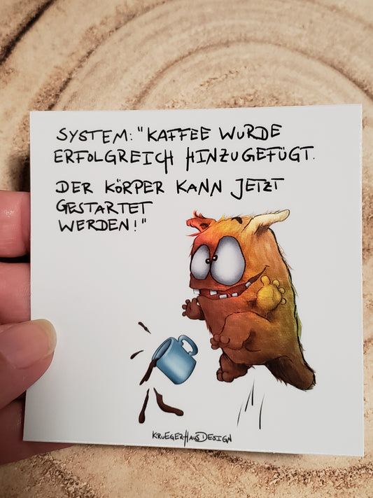 Sticker Hologram Kruegerhausdesign mit Monster und Spruch "System:Kaffee wurde..."