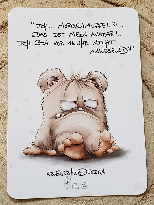 Postkarte Kruegerhausdesign Monster mit Spruch, Ich... Morgenmuffel?!. Das ist mein Avatar!...