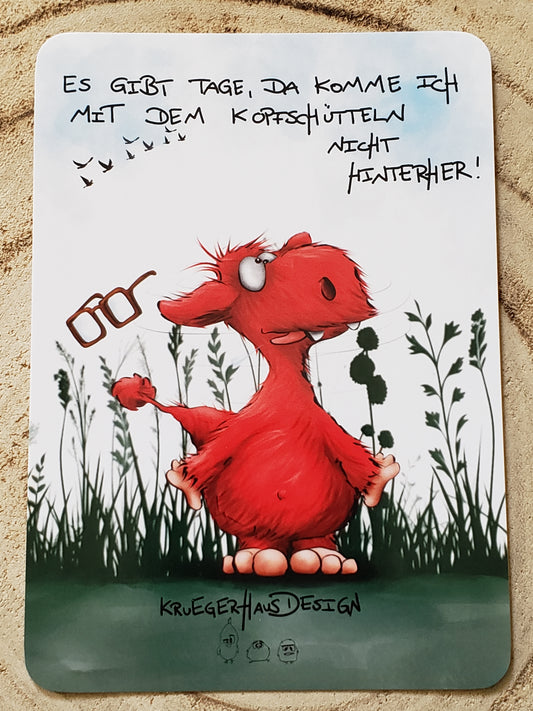 Postkarte Kruegerhausdesign Monster mit Spruch, Es gibt Tage, da komme ich mit dem Kopfschütteln...
