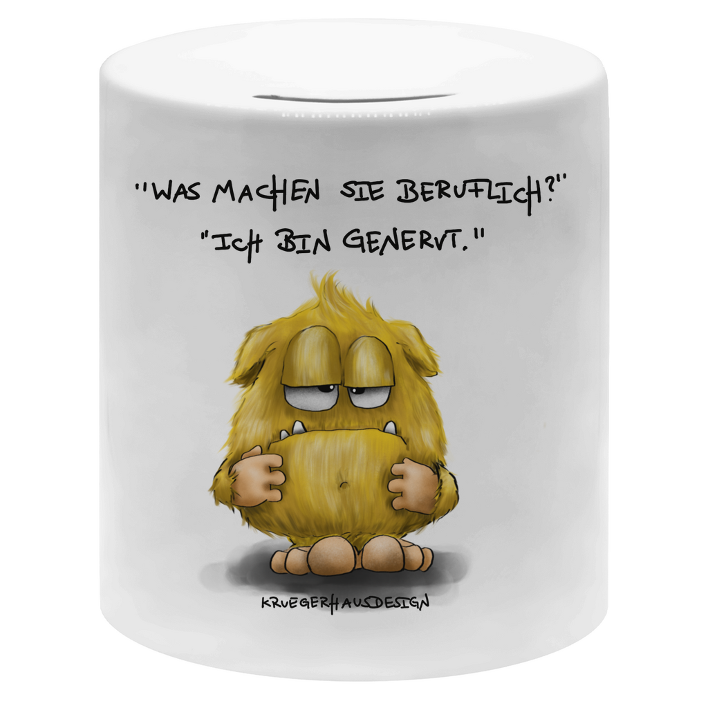 Money box, Spardose, Kruegerhausdesign Monster mit Spruch, Was machen Sie beruflich? Ich bin genervt... #110