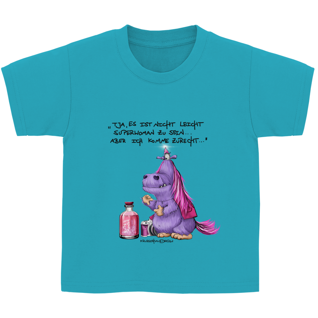 Kinder Basic T-Shirt, Kruegerhasudesign Monster mit Spruch,Tja, es ist nicht leicht Superwoman... #314#314