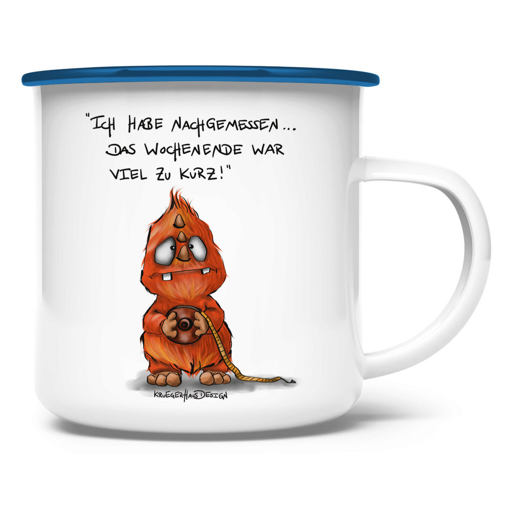 Emaille Tasse, Outdoor, Camping, Kruegerhausdesign Monster mit Spruch, Ich habe nachgemessen... #14