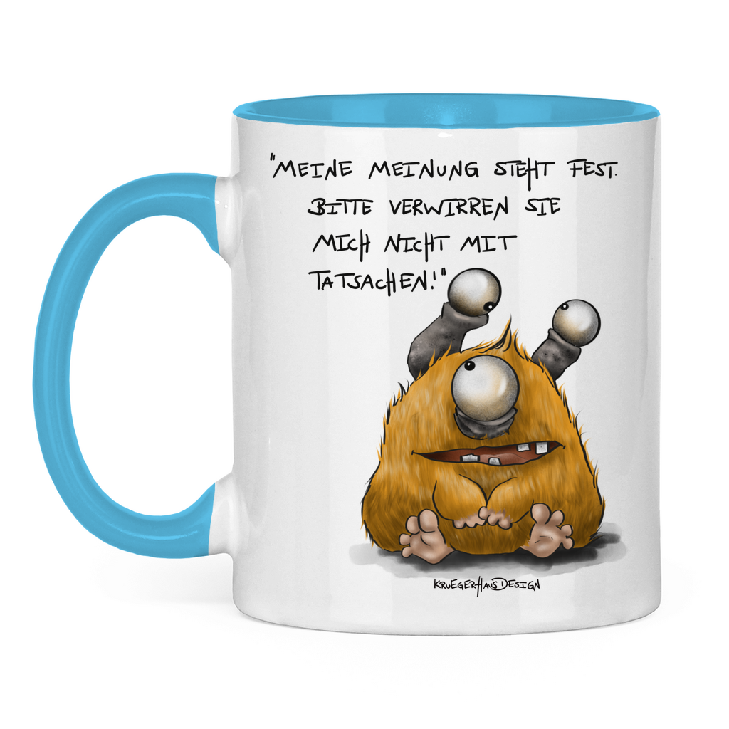 Tasse zweifarbig, Kaffeetasse, Teetasse, Kruegerhausdesign Monster mit Spruch, Meine Meinung steht fest!... #18