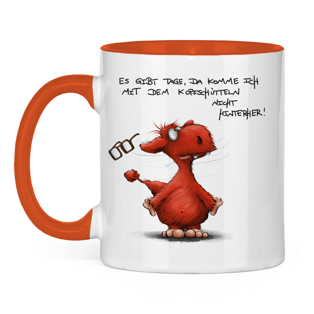 Tasse zweifarbig, Kaffeetasse, Teetasse,  Es gibt Tage, da komme ich mit dem Kopfschütteln nicht hinterher!