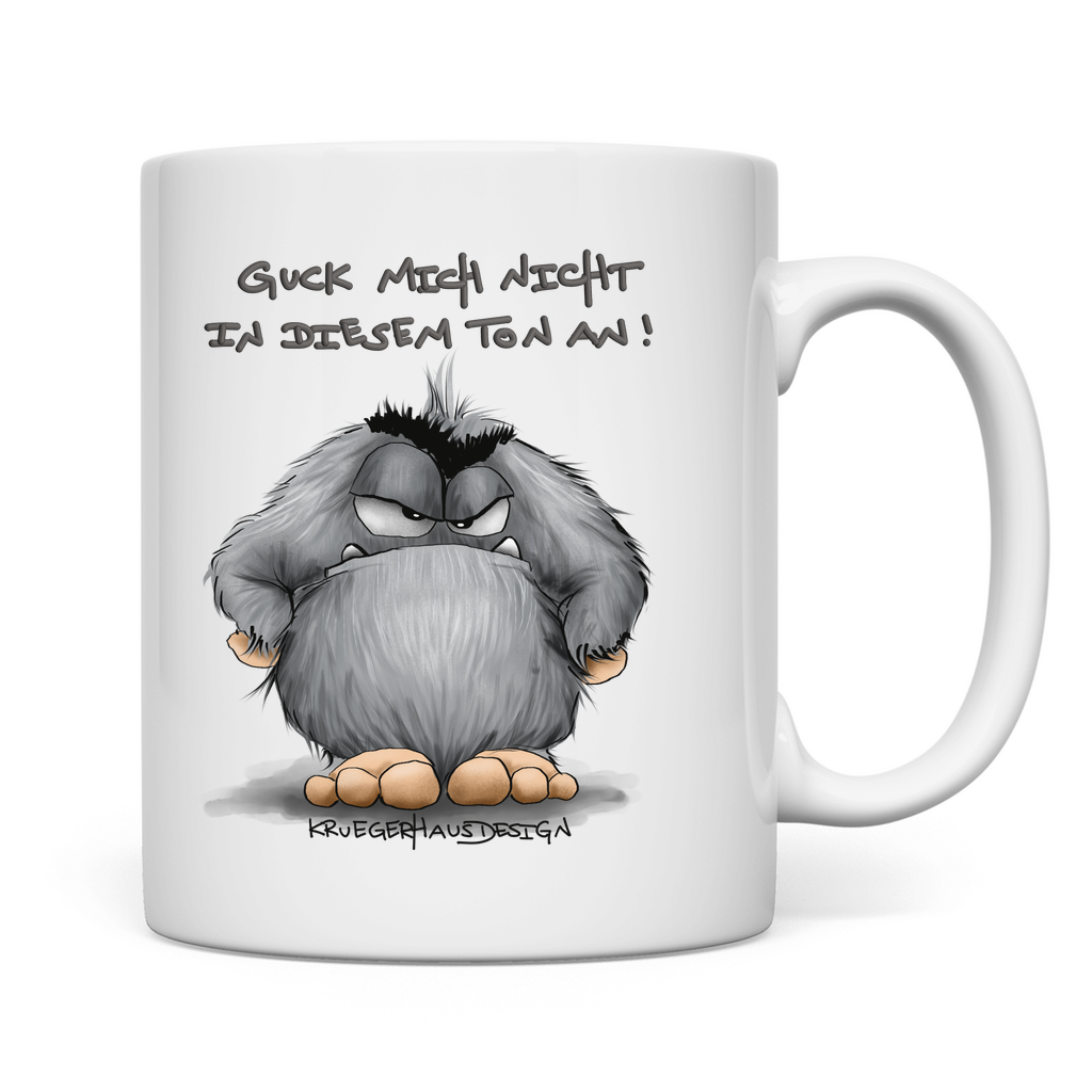 Tasse, Kaffeetasse, Teetasse, Guck mich nicht in diesem Ton an!