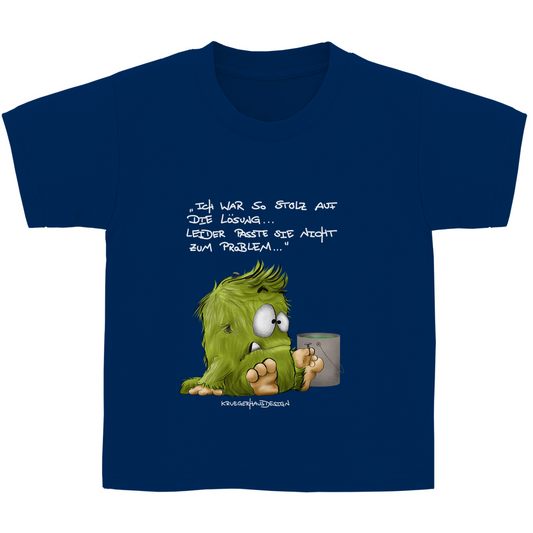 Kinder Basic T-Shirt, Kruegerhausdesign Monster mit Spruch, helle Schrift, Ich war so stolz auf die Lösung, 298A