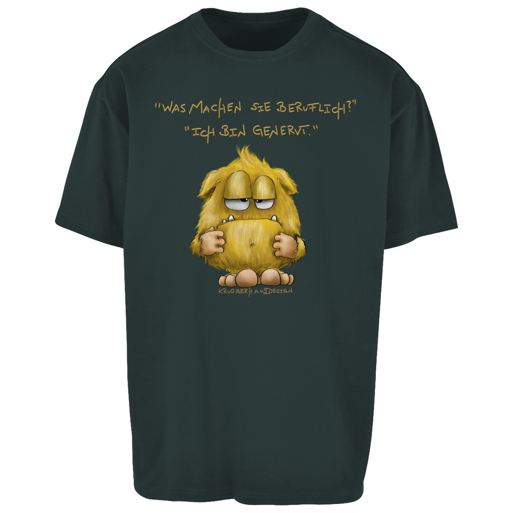 Oversize T-Shirt, Kruegerhausdesign Monster mit Spruch, Was machen Sie beruflich?... #110hell