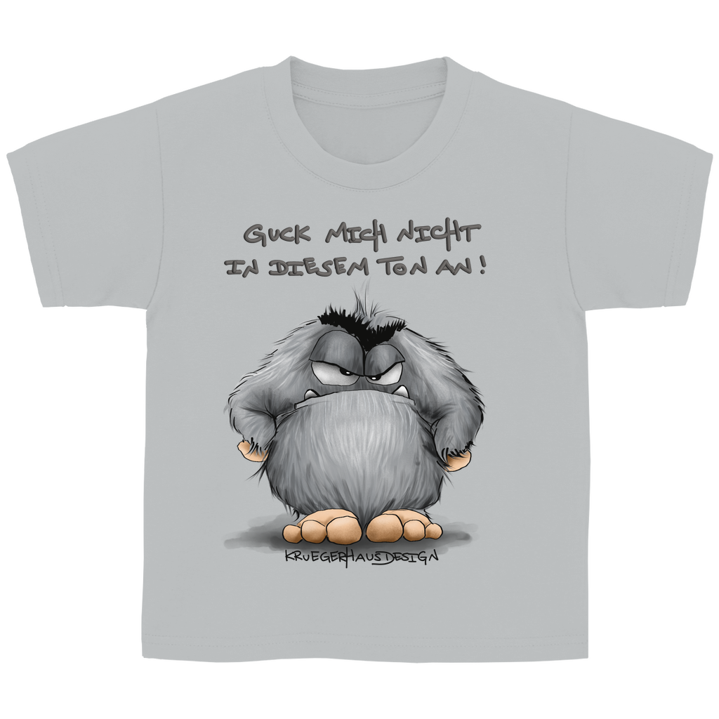 Kinder Basic T-Shirt, Guck mich nicht in diesem Ton an!