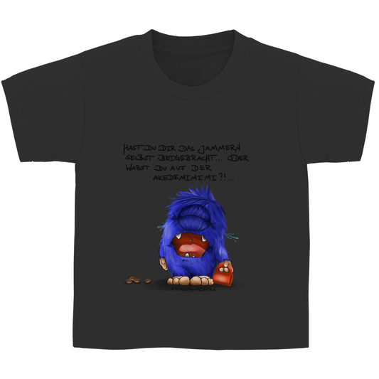 Kinder Basic T-Shirt, Kruegerhausdesign Monster Spruch, schwarze Schrift, Hast du das Jammern ... #144