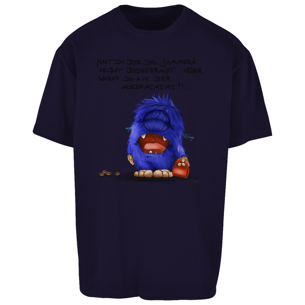 Oversize T-Shirt, Kruegerhausdesign Monster Spruch, schwarze Schrift, Hast du das Jammern ... #144