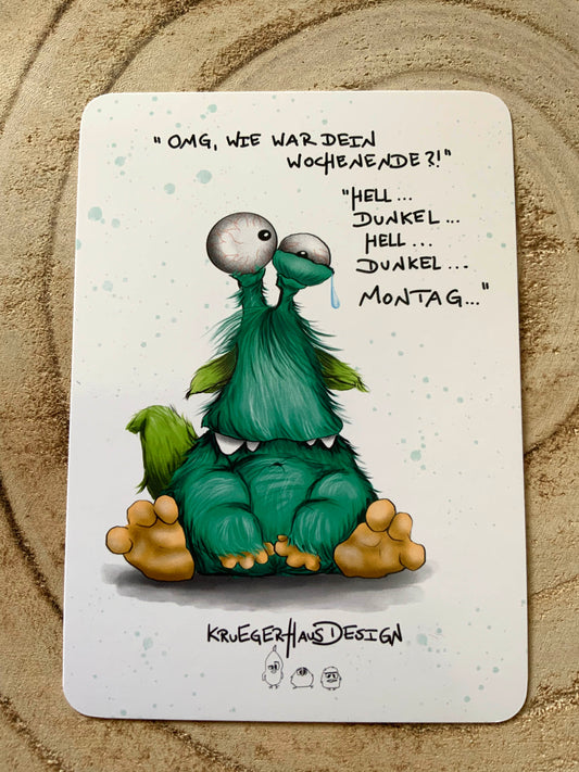Postkarte Monster Kruegerhausdesign  " OMG, wie war dein Wochenende?!"