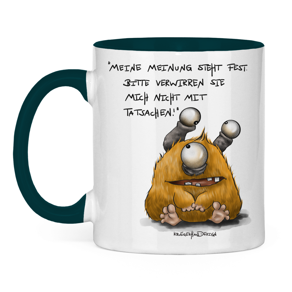 Tasse zweifarbig, Kaffeetasse, Teetasse, Kruegerhausdesign Monster mit Spruch, Meine Meinung steht fest!... #18