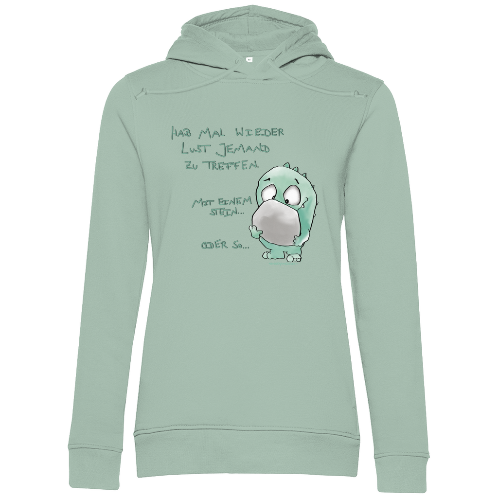 Damen Premium Bio Hoodie, slim fit, helle Schrift  Hab mal wieder Lust jemanden zu treffen... mit einem Stein... oder so...