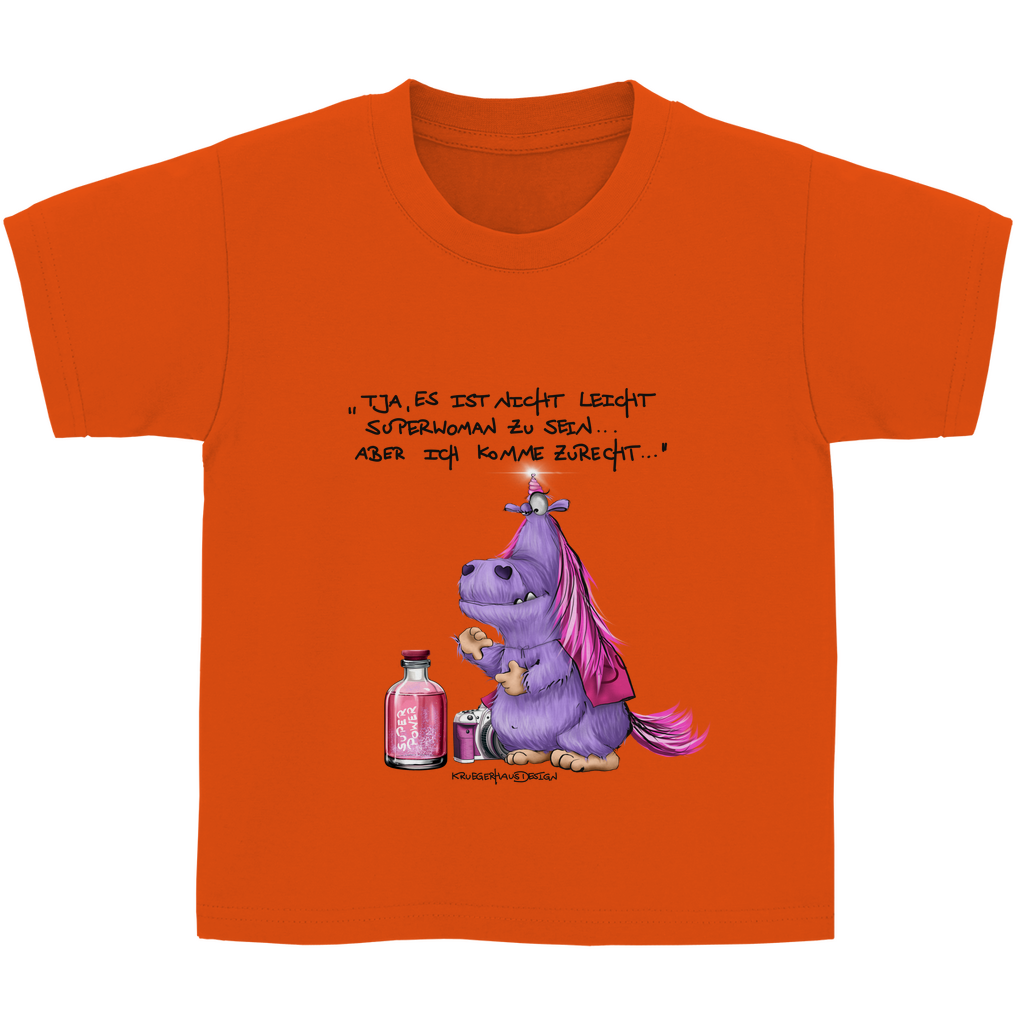 Kinder Basic T-Shirt, Kruegerhasudesign Monster mit Spruch,Tja, es ist nicht leicht Superwoman... #314#314