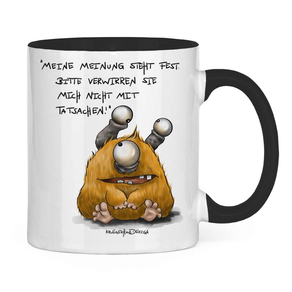 Tasse zweifarbig, Kaffeetasse, Teetasse, Kruegerhausdesign Monster mit Spruch, Meine Meinung steht fest!... #18