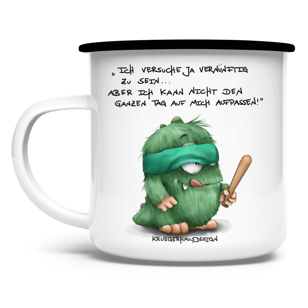 Emaille Tasse, Outdoor, Camping, Kruegerhausdesign Monster mit Spruch, Ich versuche ja vernünftig... #172