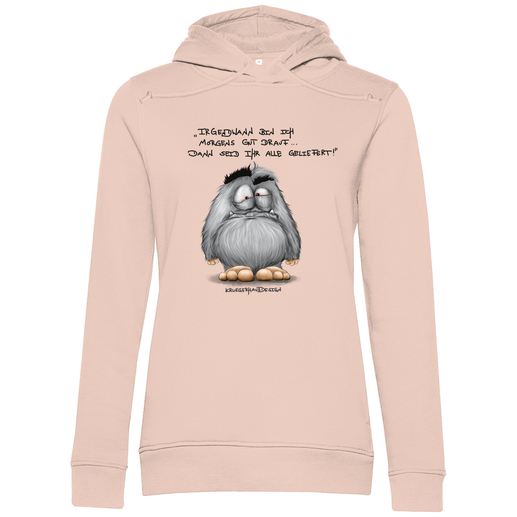 Damen Premium Bio Hoodie, Kapuzenpullover, slim fit, Kruegerhausdesign mit Monster und Spruch, Irgendwann bin ich morgens...