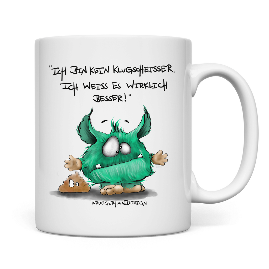 Tasse, Kaffeetasse, Teetasse, Kruegerhausdesign Monster mit Spruch, Ich bin kein Klugscheisser... #80