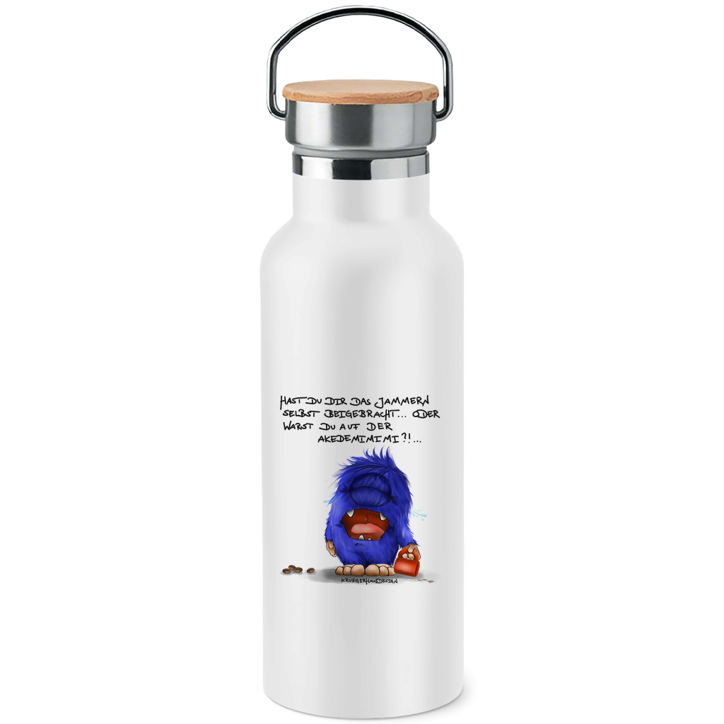 Edelstahl-Trinkflasche mit Bambusdeckel, Kruegerhausdesign mit Monster und Spruch, Hast du dir das Jammern... #144