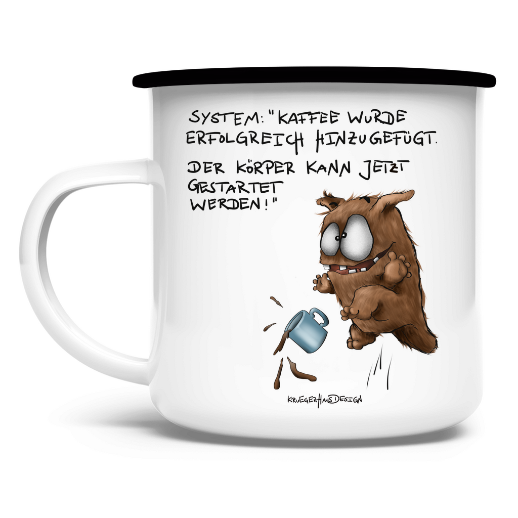 Emaille Tasse, Outdoor, Camping, Kruegerhausdesign mit Monster und Spruch, System: Kaffee wurde... #21