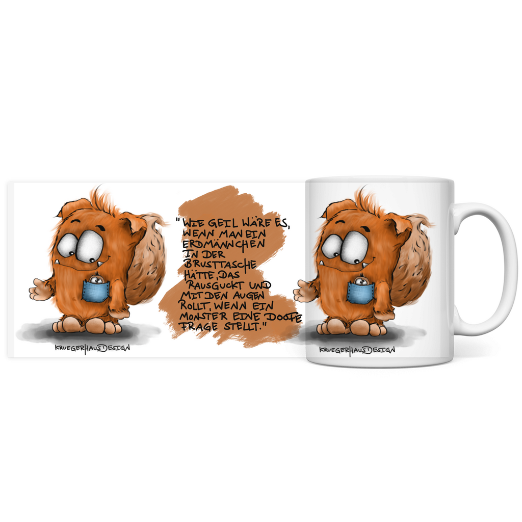 Tasse, Kaffeetasse, Teetasse, Kruegerhausdesign Monster mit Spruch, 2. Variante, Wie geil wäre es....