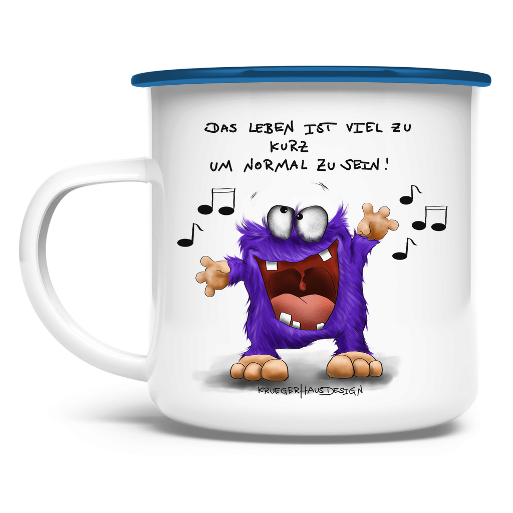 Emaille Tasse, Kaffeetasse, Teetasse, Kruegerhausdesign Monster mit Spruch, Das Leben ist viel zu kurz... #133