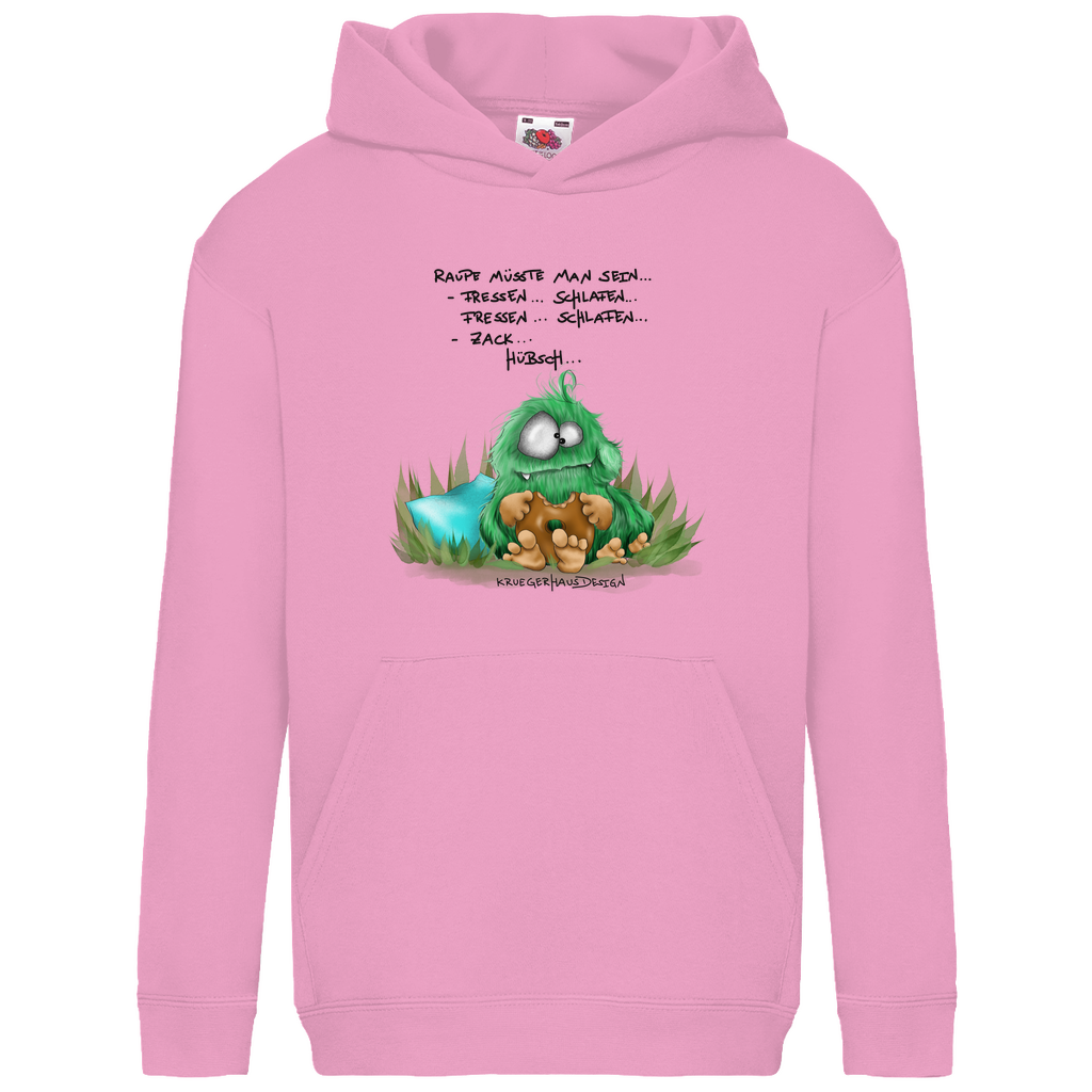 Kids Basic Hoodie, Raupe müsste man sein... Fressen... Schlafen... Fressen... Schlafen... Zack... Hübsch...