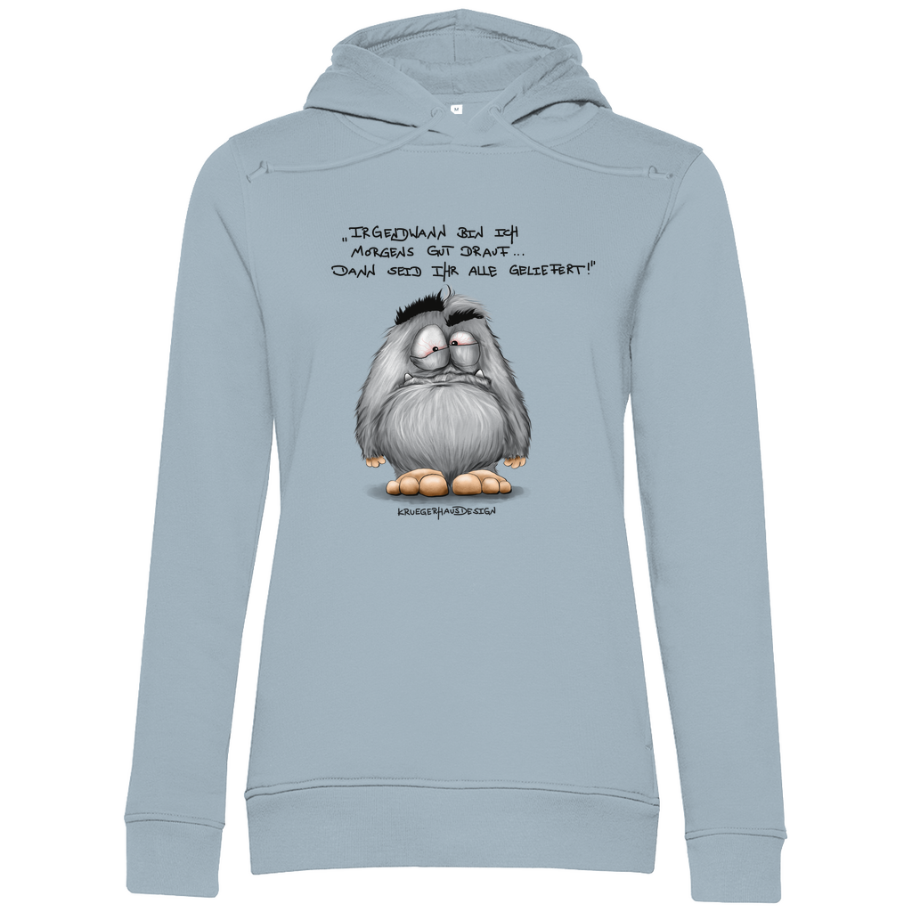 Damen Premium Bio Hoodie, Kapuzenpullover, slim fit, Kruegerhausdesign mit Monster und Spruch, Irgendwann bin ich morgens...