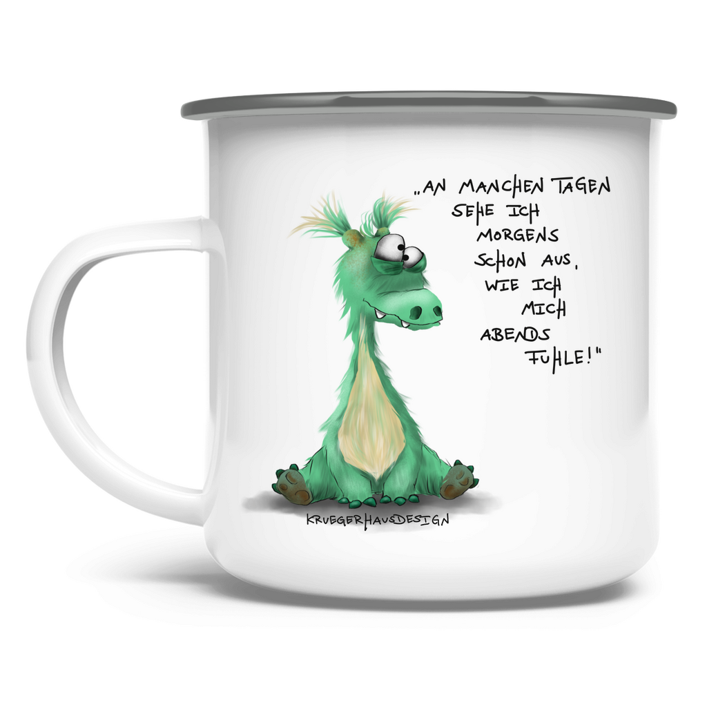 Emaille Tasse, Outdoor, Camping, Kruegerhausdesign mit Monster und Spruch, An manchen Tagen sehe...#134