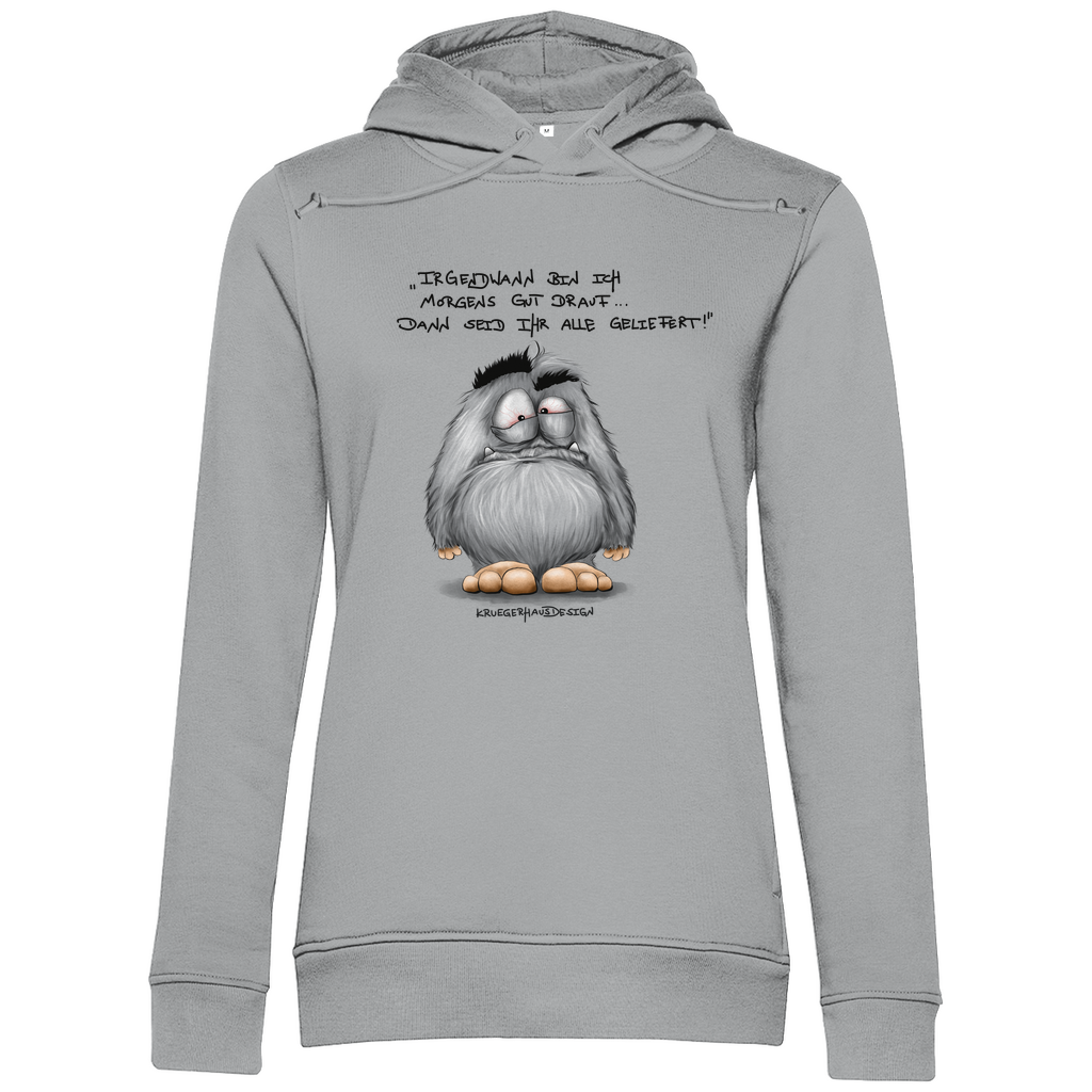 Damen Premium Bio Hoodie, Kapuzenpullover, slim fit, Kruegerhausdesign mit Monster und Spruch, Irgendwann bin ich morgens...