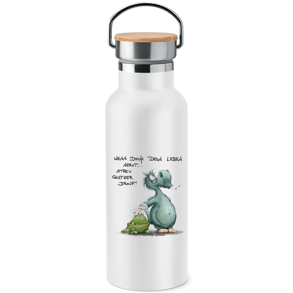 Edelstahl-Trinkflasche mit Bambusdeckel, Kruegerhausdesign mit Monster und Spruch, Wenn dich dein Leben nervt... #253