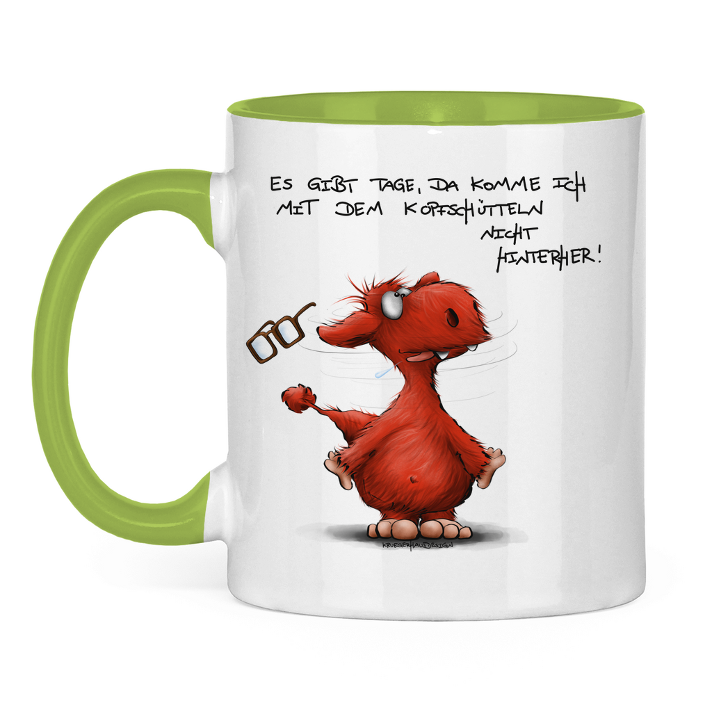 Tasse zweifarbig, Kaffeetasse, Teetasse,  Es gibt Tage, da komme ich mit dem Kopfschütteln nicht hinterher!