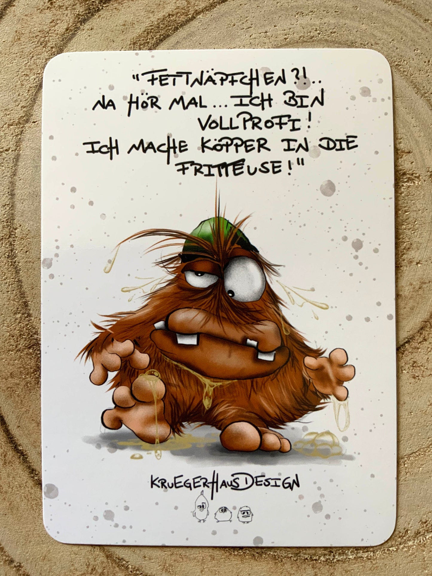 Postkarte Monster Kruegerhausdesign  "Fettnäpfchen?! Na Hör mal, ich bin vollprofi..."