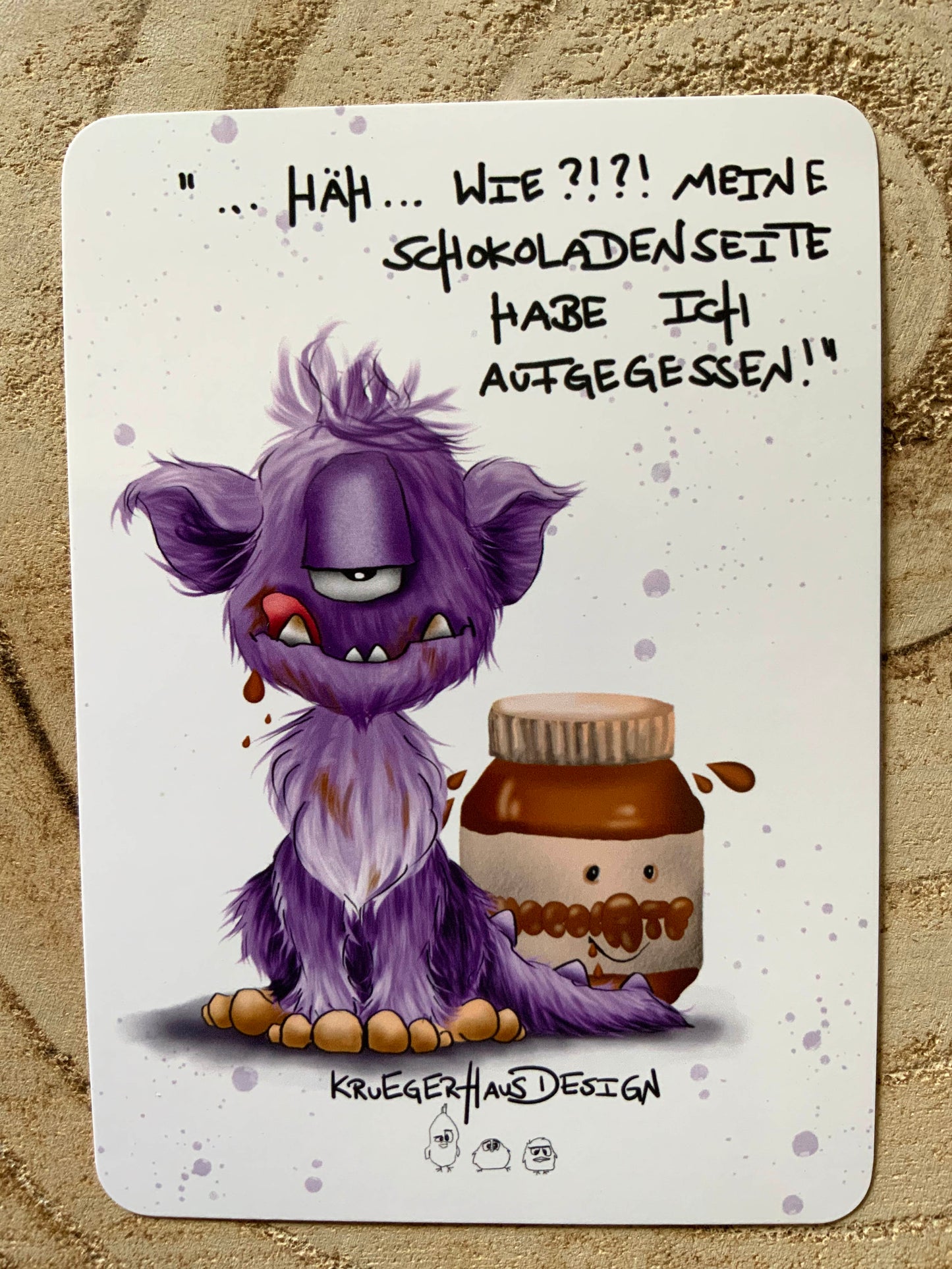 Postkarte Monster Kruegerhausdesign  "-Häh... Wie?!? Meine Schokoladenseite..."