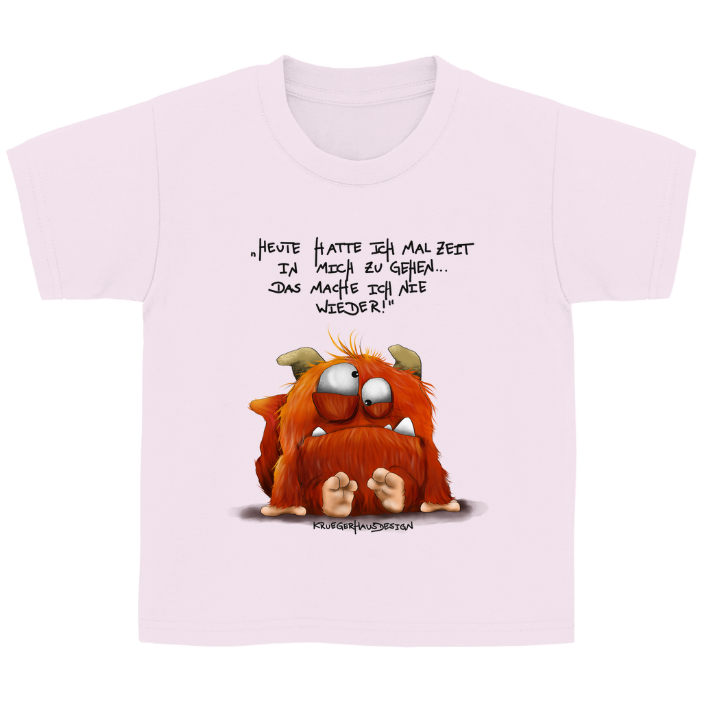 Kinder Basic T-Shirt, Heute hatte ich mal Zeit in mich zu gehen... Das mache ich nie wieder!