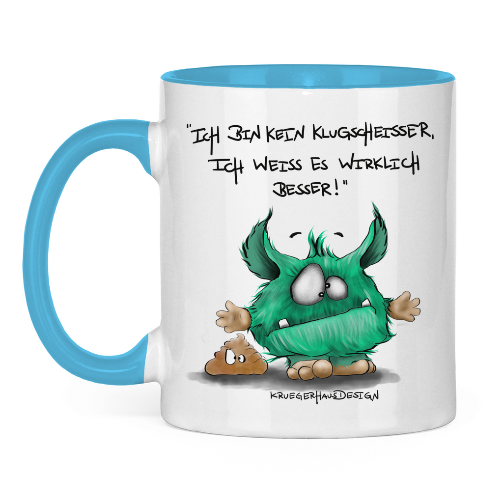 Tasse zweifarbig, Kaffeetasse, Teetasse, Kruegerhausdesign Monster mit Spruch, Ich bin kein Klugscheisser... #80